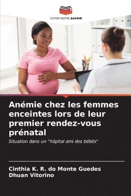 Anmie chez les femmes enceintes lors de leur premier rendez-vous prnatal 1