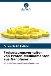 bokomslag Freisetzungsverhalten von Profen-Medikamenten aus Nanofasern