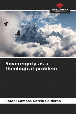 Sovereignty as a theological problem 1