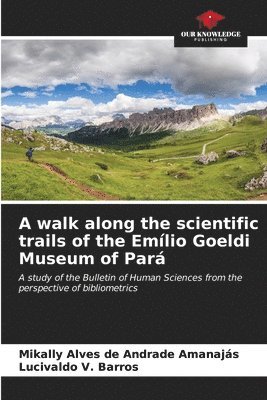 A walk along the scientific trails of the Emlio Goeldi Museum of Par 1