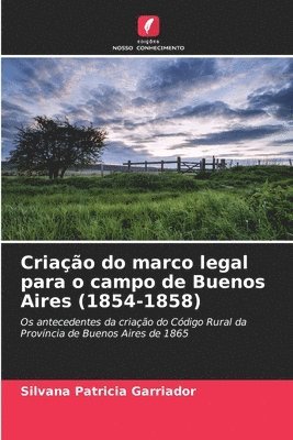 Criao do marco legal para o campo de Buenos Aires (1854-1858) 1