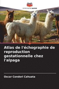 bokomslag Atlas de l'chographie de reproduction gestationnelle chez l'alpaga