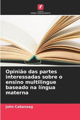 Opinio das partes interessadas sobre o ensino multilingue baseado na lngua materna 1