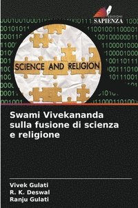 bokomslag Swami Vivekananda sulla fusione di scienza e religione