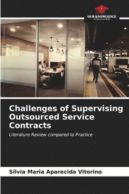 Challenges of Supervising Outsourced Service Contracts 1