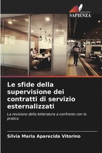 bokomslag Le sfide della supervisione dei contratti di servizio esternalizzati