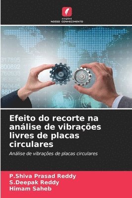 bokomslag Efeito do recorte na anlise de vibraes livres de placas circulares