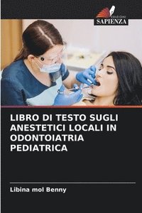 bokomslag Libro Di Testo Sugli Anestetici Locali in Odontoiatria Pediatrica