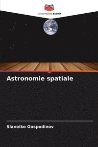 bokomslag Astronomie spatiale