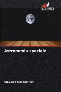 bokomslag Astronomia spaziale