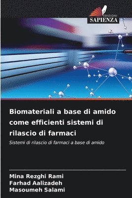 Biomateriali a base di amido come efficienti sistemi di rilascio di farmaci 1