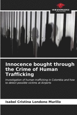 Innocence bought through the Crime of Human Trafficking 1
