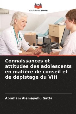 bokomslag Connaissances et attitudes des adolescents en matire de conseil et de dpistage du VIH