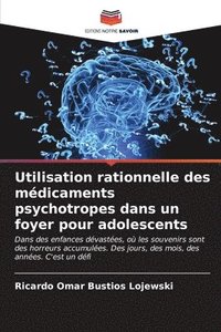 bokomslag Utilisation rationnelle des mdicaments psychotropes dans un foyer pour adolescents