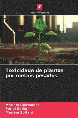 Toxicidade de plantas por metais pesados 1