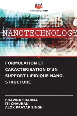 Formulation Et Caractrisation d'Un Support Lipidique Nano-Structur 1