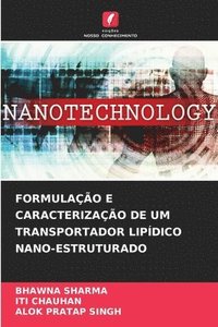 bokomslag Formulao E Caracterizao de Um Transportador Lipdico Nano-Estruturado
