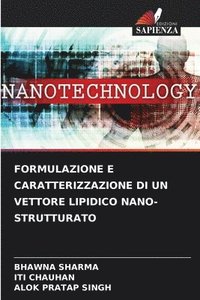 bokomslag Formulazione E Caratterizzazione Di Un Vettore Lipidico Nano-Strutturato