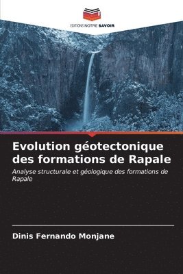 Evolution gotectonique des formations de Rapale 1