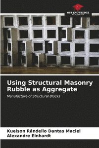 bokomslag Using Structural Masonry Rubble as Aggregate