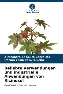 bokomslag Beliebte Verwendungen und industrielle Anwendungen von Rizinusöl