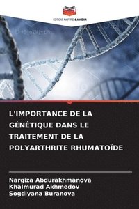 bokomslag L'Importance de la Gntique Dans Le Traitement de la Polyarthrite Rhumatode