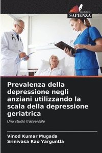 bokomslag Prevalenza della depressione negli anziani utilizzando la scala della depressione geriatrica