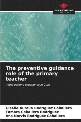 The preventive guidance role of the primary teacher 1