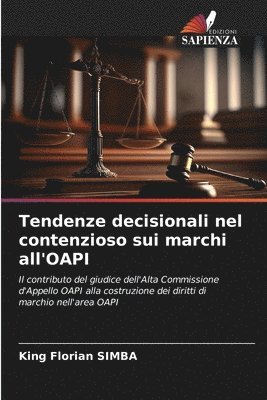 Tendenze decisionali nel contenzioso sui marchi all'OAPI 1