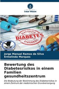 bokomslag Bewertung des Diabetesrisikos in einem Familien gesundheitszentrum