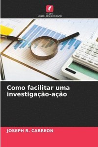 bokomslag Como facilitar uma investigao-ao