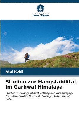 Studien zur Hangstabilitt im Garhwal Himalaya 1