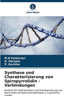 Synthese und Charakterisierung von Spiropyrrolidin - Verbindungen 1