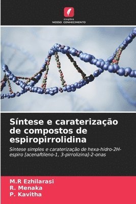 bokomslag Sntese e caraterizao de compostos de espiropirrolidina