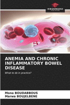 bokomslag Anemia and Chronic Inflammatory Bowel Disease