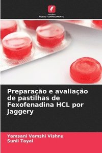 bokomslag Preparao e avaliao de pastilhas de Fexofenadina HCL por Jaggery