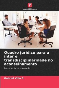 bokomslag Quadro jurdico para a inter e transdisciplinaridade no aconselhamento