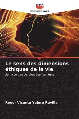 bokomslag Le sens des dimensions thiques de la vie