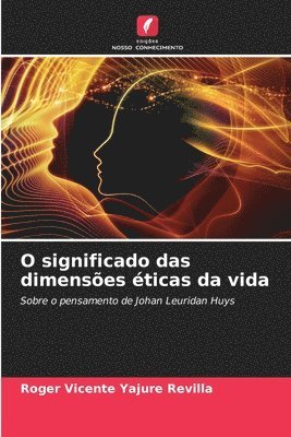 bokomslag O significado das dimenses ticas da vida