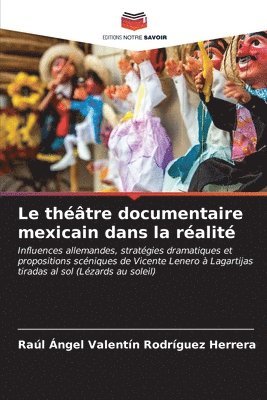 bokomslag Le thtre documentaire mexicain dans la ralit