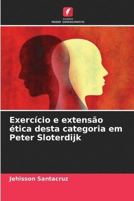 bokomslag Exerccio e extenso tica desta categoria em Peter Sloterdijk