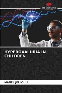 bokomslag Hyperoxaluria in Children