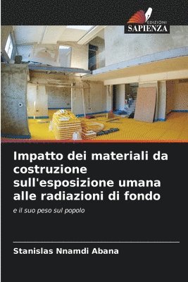 bokomslag Impatto dei materiali da costruzione sull'esposizione umana alle radiazioni di fondo