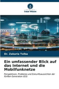 bokomslag Ein umfassender Blick auf das Internet und die Mobilfunknetze