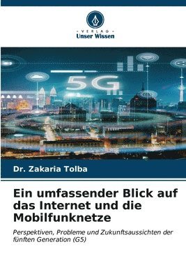 Ein umfassender Blick auf das Internet und die Mobilfunknetze 1