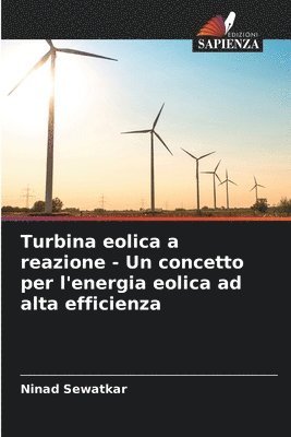 bokomslag Turbina eolica a reazione - Un concetto per l'energia eolica ad alta efficienza
