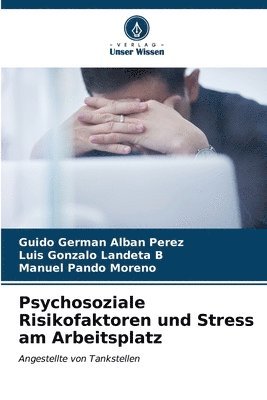 Psychosoziale Risikofaktoren und Stress am Arbeitsplatz 1