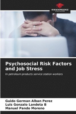 Psychosocial Risk Factors and Job Stress 1