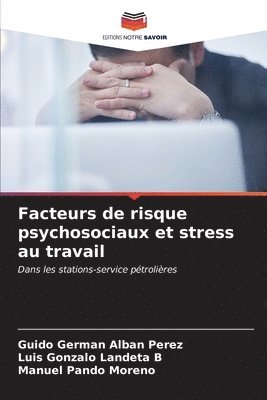 Facteurs de risque psychosociaux et stress au travail 1