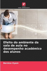 bokomslag Efeito do ambiente da sala de aula no desempenho acadmico dos alunos